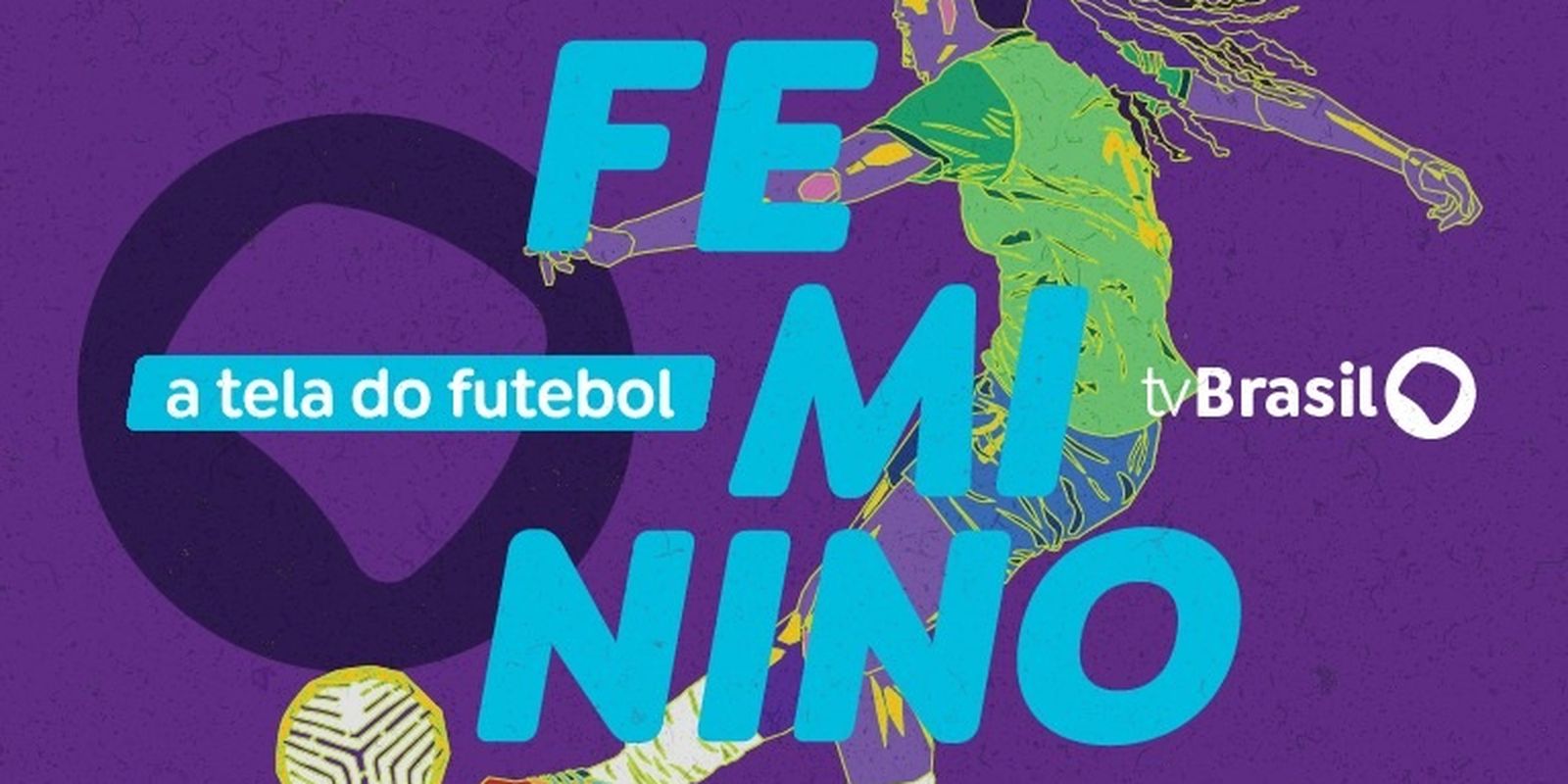 TV Brasil fecha acordo para transmitir 41 partidas de futebol feminino em 2026 e 2027